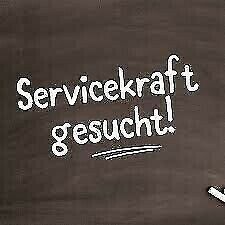 Servicekraft gesucht!